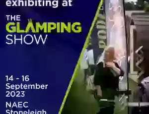 Come and see us at The Glamping Show, 14th to 16th September, NAEC, Stoneleigh, Warwickshire